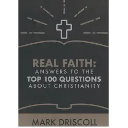 RealFaith: Answers to the Top 100 Questions about Christianity