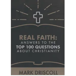 RealFaith: Answers to the Top 100 Questions about Christianity
