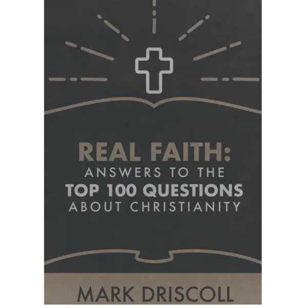 RealFaith: Answers to the Top 100 Questions about Christianity