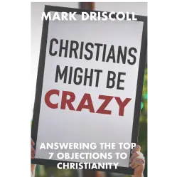 Christians Might Be Crazy