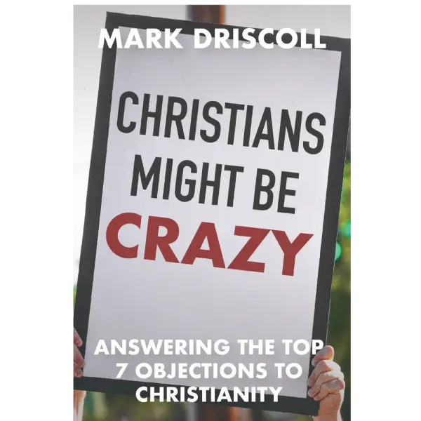 Christians Might Be Crazy