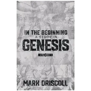 In The Beginning A Study in Genesis Vol. 1