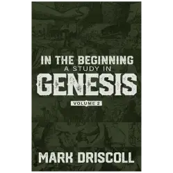 In The Beginning A Study in Genesis Vol. 2