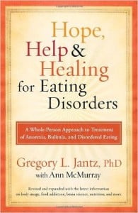 Esperanza, ayuda y curación para los trastornos alimentarios: un enfoque integral para el tratamiento de la anorexia, la bulimia y los trastornos alimentarios Author - Gregory Jantz