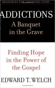 Adicciones: Un Banquete en la Tumba: Encontrar Esperanza en el Poder del Evangelio Autor - Ed Welch