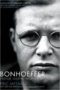 Bonhoeffer: Pastor, Martyr, Prophet, Spy
Author - Eric Metaxas