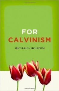Para el autor del calvinismo - Michael Horton