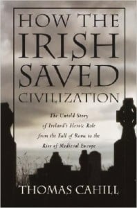 Cómo los irlandeses salvaron la civilización: la historia no contada del papel heroico de Irlanda desde la caída de Roma hasta el surgimiento de la Europa medieval Autor - Thomas Cahill