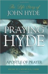 Praying Hyde, Apóstol de la Oración: La Historia de Vida de John Hyde Autor - EG Carre