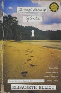 Through Gates of Splendor
Author - Elisabeth Elliot