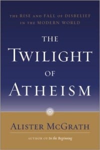 The Twilight of Atheism: The Rise and Fall of Disbelief in the Modern World 
Author - Alister McGrath