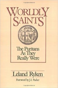Santos mundanos: Los puritanos como realmente eran Autor - Leland Ryken