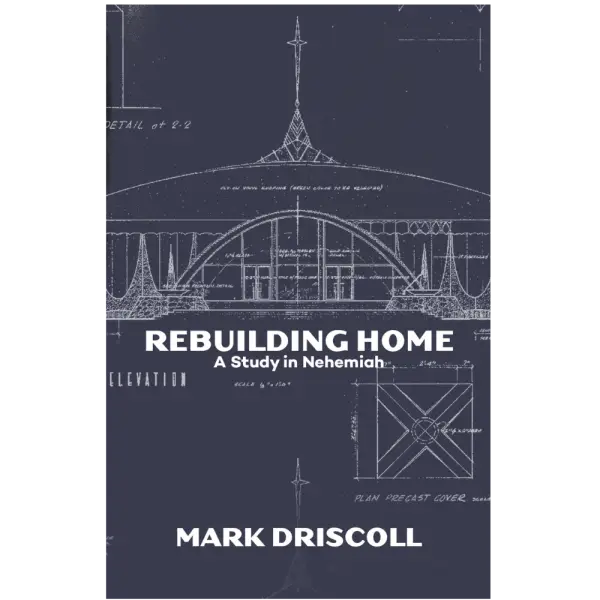 Rebuilding Home: A Study in Nehemiah