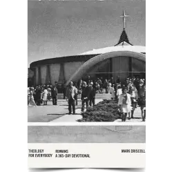 Theology for Everybody Romans: A 365 Day Devotional