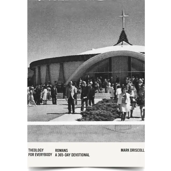 Theology for Everybody Romans: A 365 Day Devotional