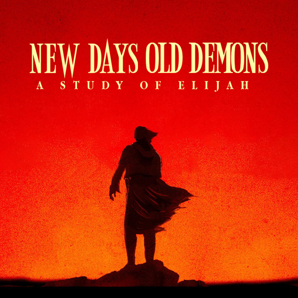New Days Old Demons - A Study of Elijah