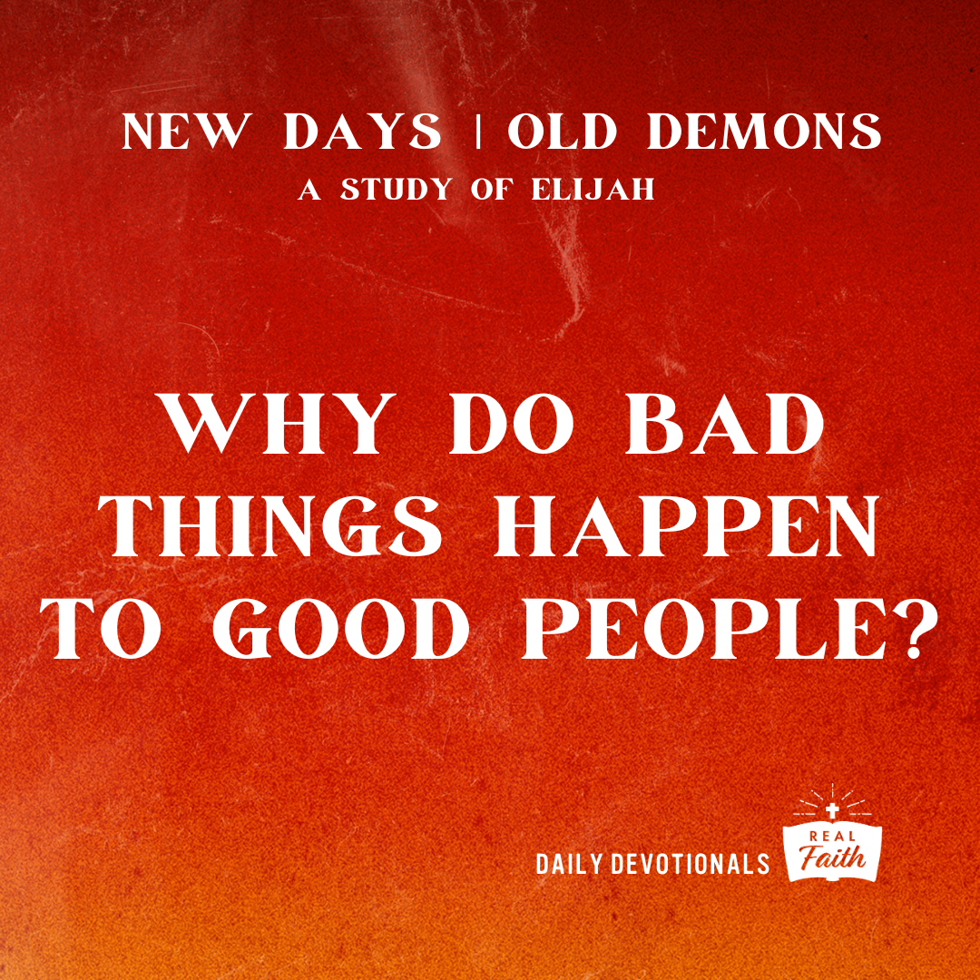 Why Do Bad Things Happen to Good People? - RealFaith