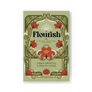 Flourish: A Ten Day Devotional for Moms