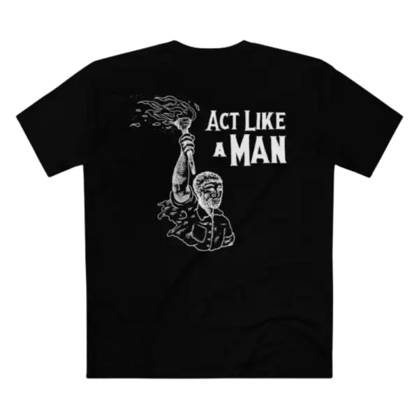 Act Like A Man T Shirt