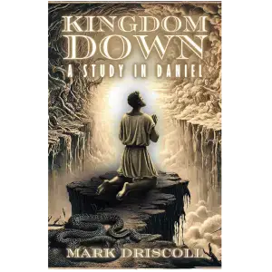 Kingdom Down A Study in Daniel