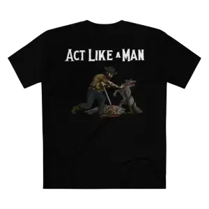 Act Like A Man Wolf T Shirt