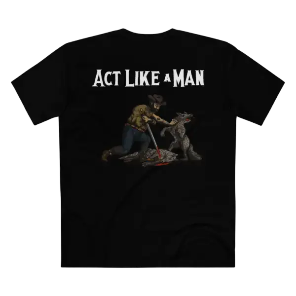 Act Like A Man Wolf T Shirt