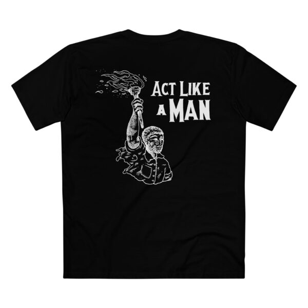 Act Like A Man T Shirt