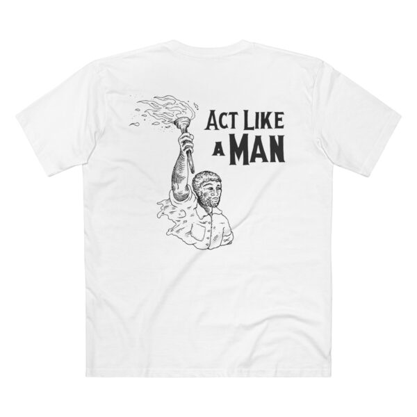 Act Like A Man T Shirt - Image 6
