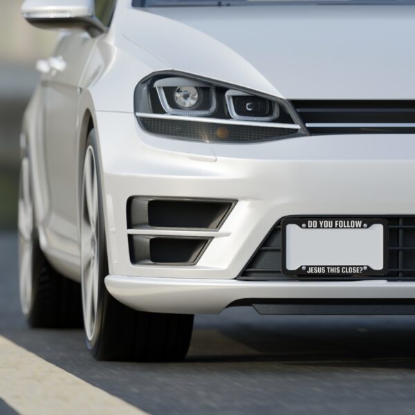 Do You Follow Jesus This Close License Plate Frame - Image 4