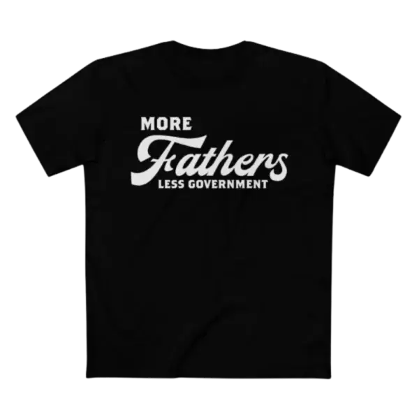 More Fathers Less Government T-Shirt