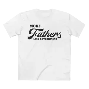 More Fathers Less Government T-Shirt